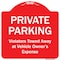 Signmission Private Parking Violators Towed Away Heavy-Gauge Aluminum Sign, 18" x 18", RW-1818-9918 A-DES-RW-1818-9918 - alternate 1